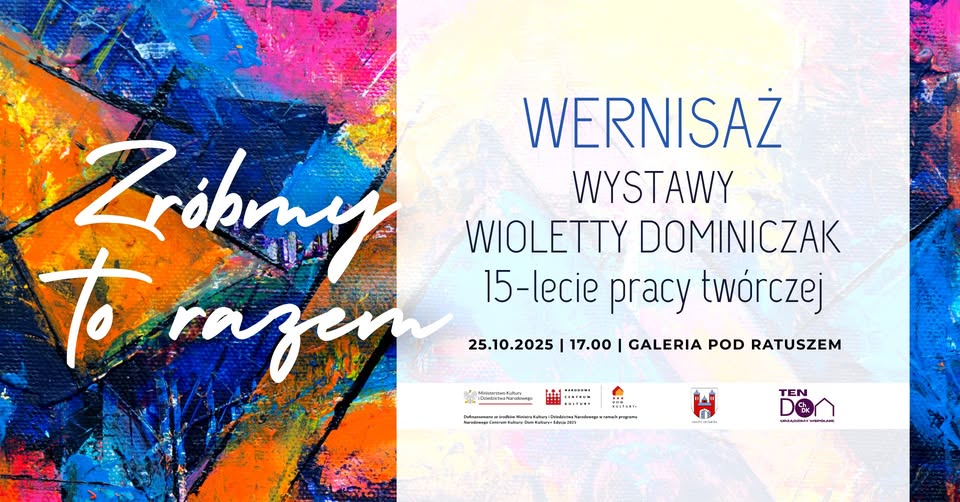 Zróbmy to razem | Wernisaż wystawy Wioletty Dominiczak