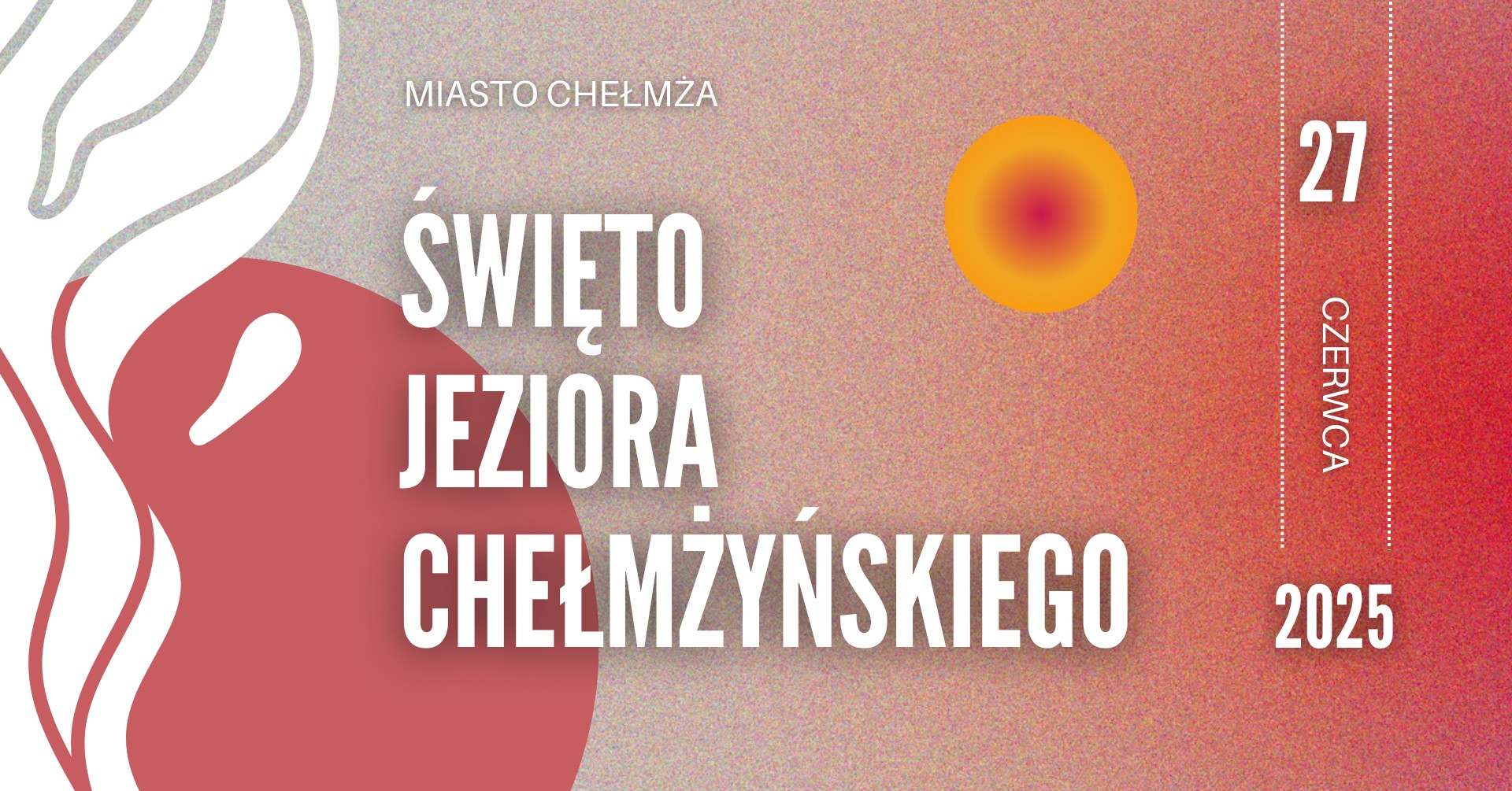 Święto Jeziora Chełmżyńskiego!
